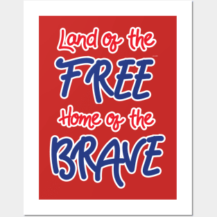 Land of the Free Home of the Brave Posters and Art